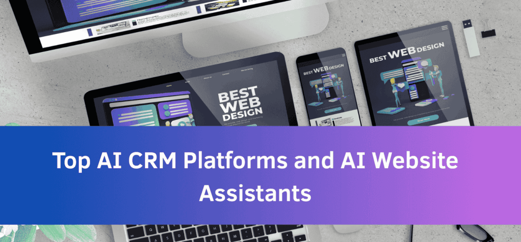 Top AI CRM & AI Website Assistant Tools in 2025
