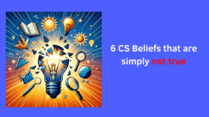 6 CS Myths