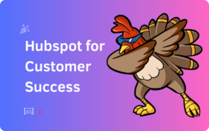 Customer Success using Hubspot CRM