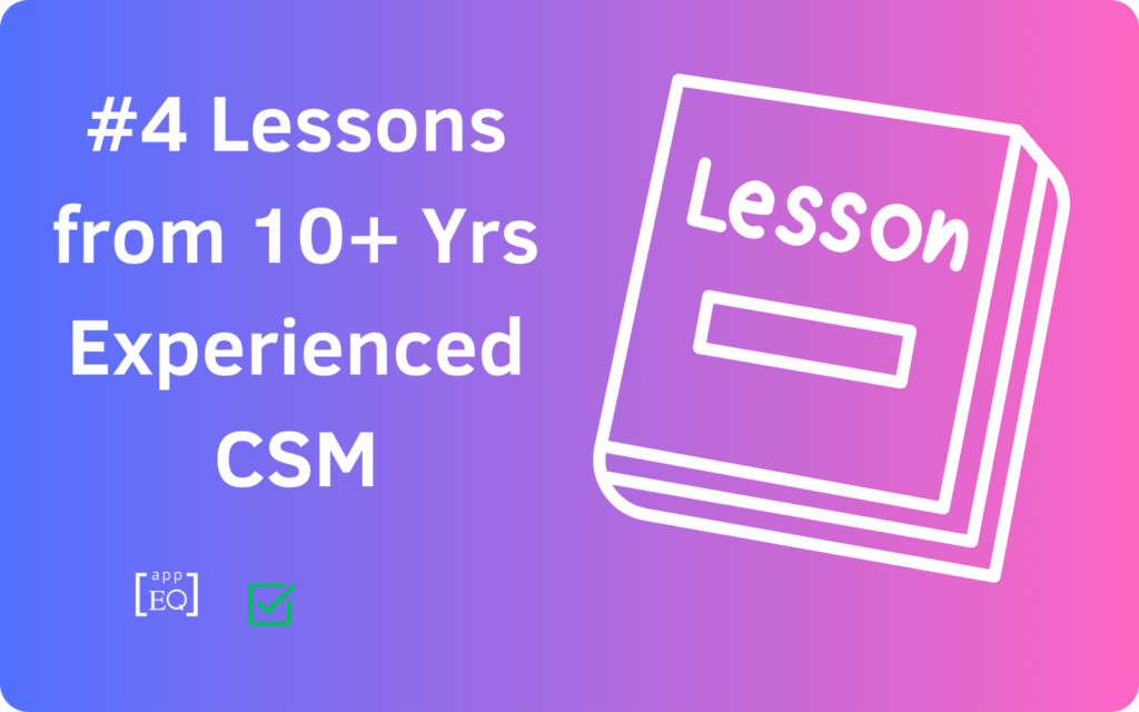 4 Lessons as a CSM