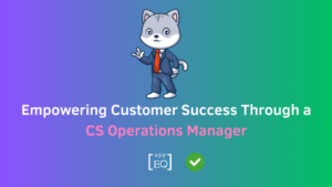 How Customer Success Operations Managers Revolutionize Retention