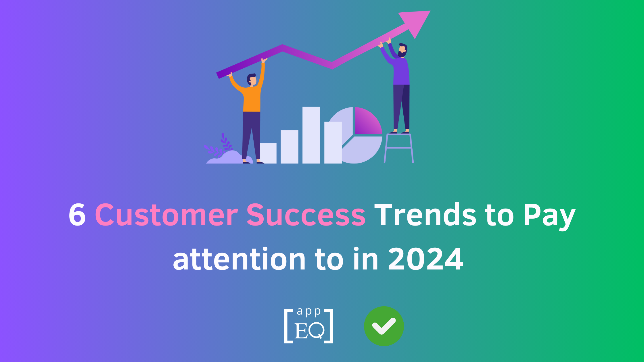 Top Customer success trends to focus on