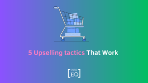 5 Upselling Tactics